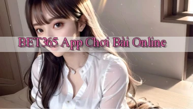 bet365 app chơi bài online