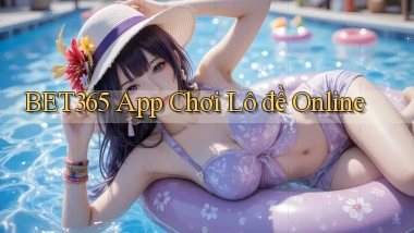 bet365 app chơi lô đề online