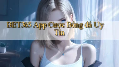 bet365 app cược bóng đá uy tín