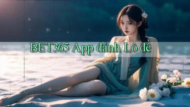 bet365 app đánh lô đề
