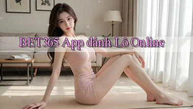 bet365 app đánh lô online