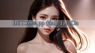 bet365 app đánh tài xỉu