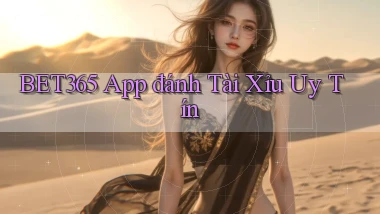 bet365 app đánh tài xỉu uy tín