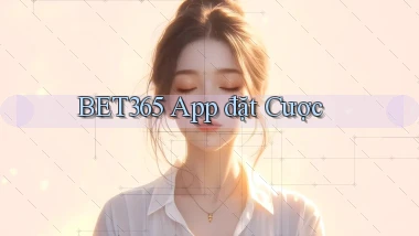 bet365 app đặt cược