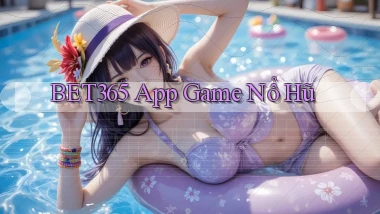 bet365 app game nổ hũ