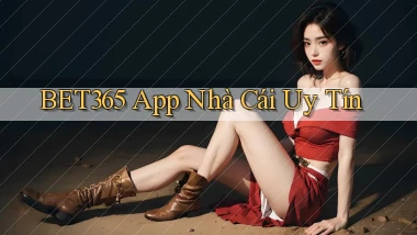 bet365 app nhà cái uy tín