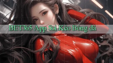 bet365 app soi kèo bóng đá