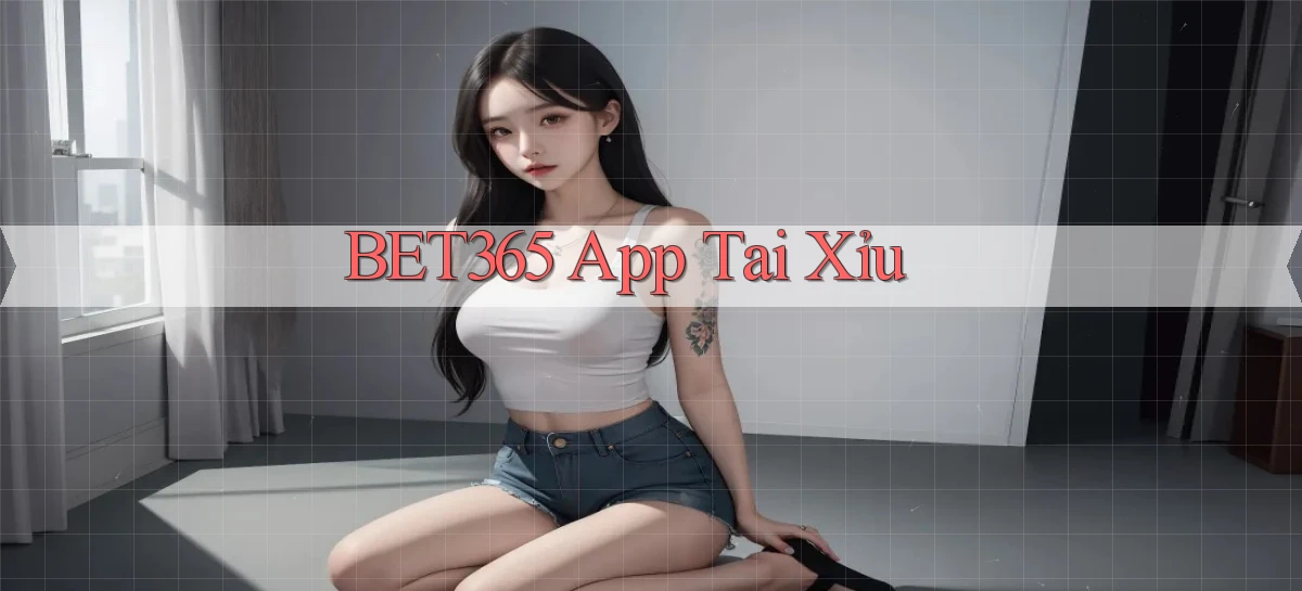bet365 app tải xỉu
