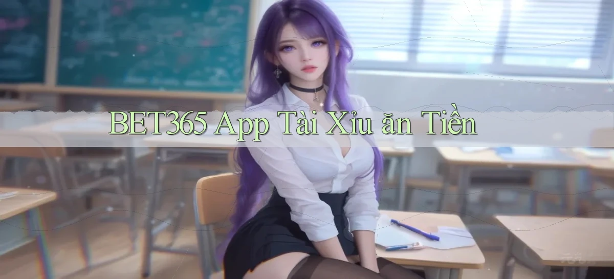 bet365 app tài xỉu ăn tiền