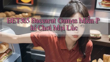 bet365  baccarat games miễn phí chơi mọi lúc