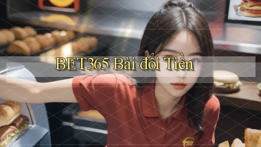 bet365 bài đổi tiền