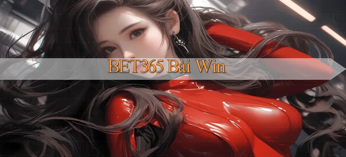 bet365 bài win