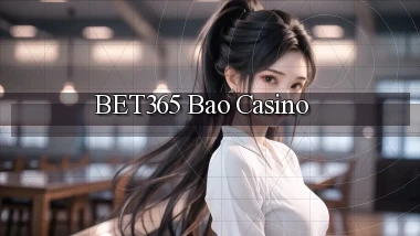 bet365 bao casino