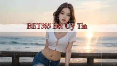 bet365 bet uy tín