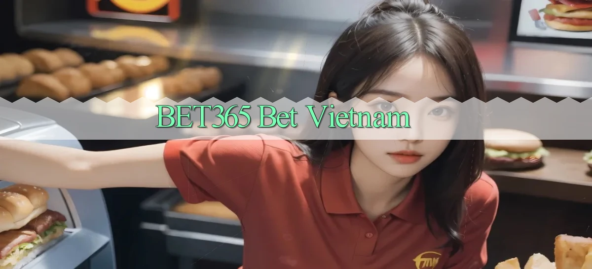 bet365 bet vietnam