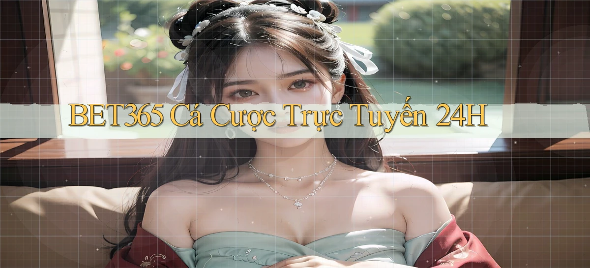 bet365  cá cược trực tuyến 24h