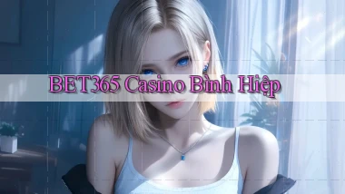 bet365 casino bình hiệp