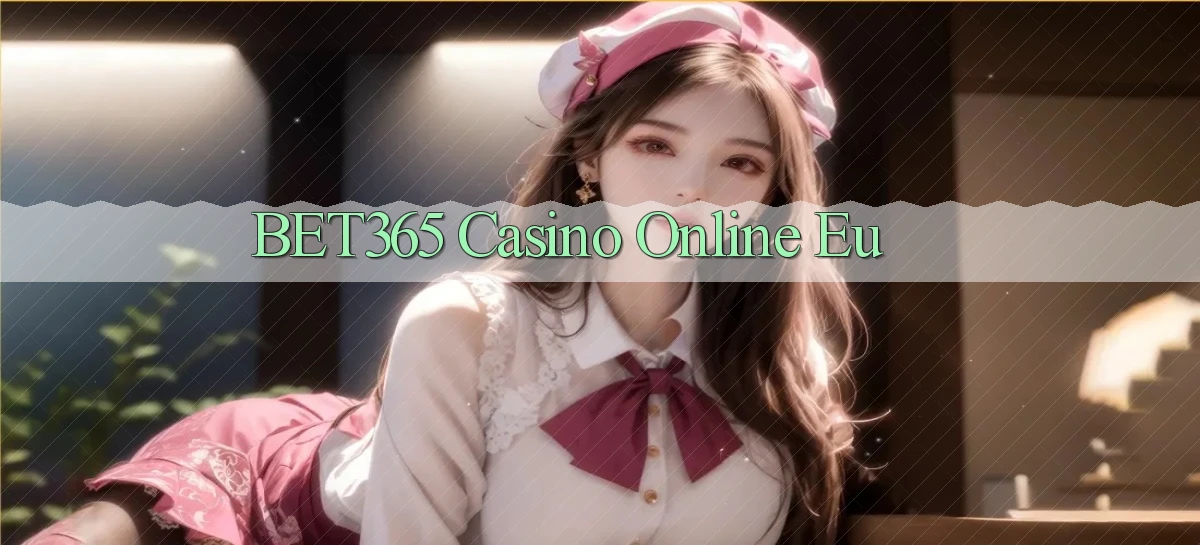 bet365 casino online eu