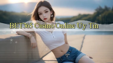 bet365 casino online uy tín