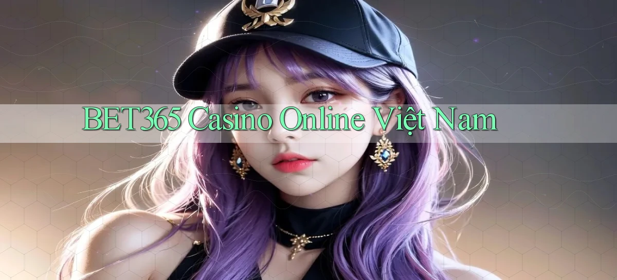bet365 casino online việt nam