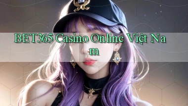 bet365 casino online việt nam