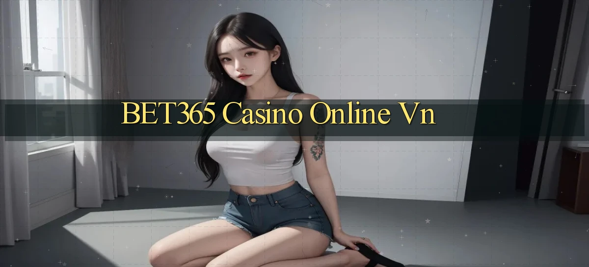 bet365 casino online vn