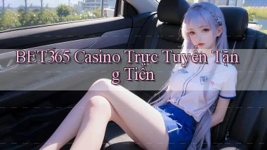 bet365 casino trực tuyến tặng tiền