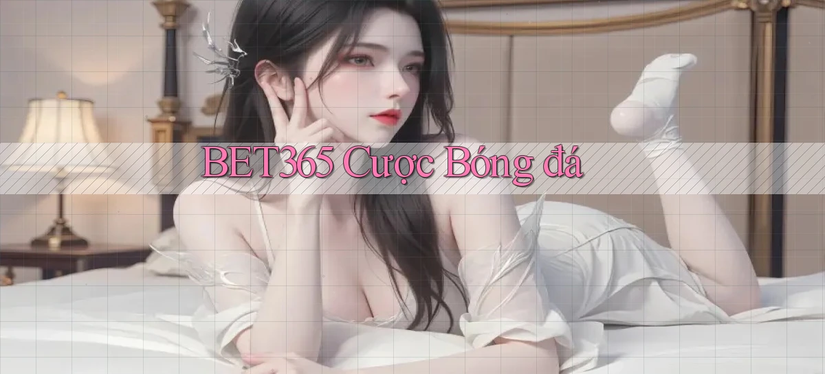 bet365  cược bóng đá