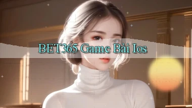 bet365  game bài ios