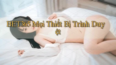 bet365 mọi thiết bị trình duyệt