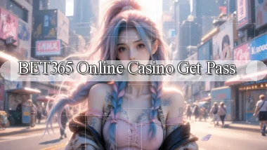 bet365  online casino get pass