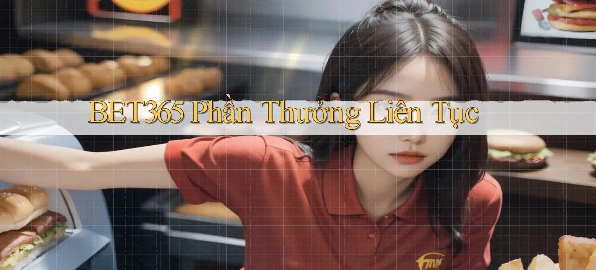 bet365  phần thưởng liên tục
