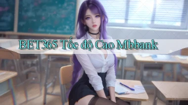bet365 tốc độ cao mbbank