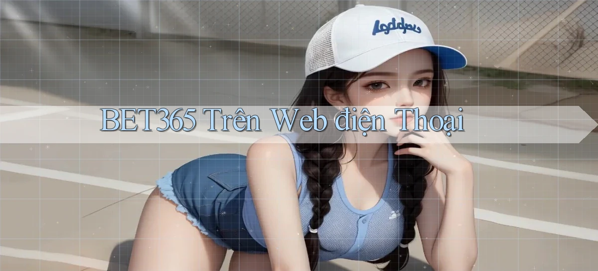 bet365 trên web điện thoại