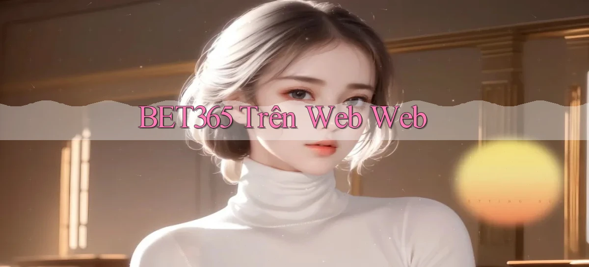 bet365 trên web web