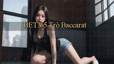 bet365  trò baccarat