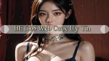 bet365  web cược uy tín