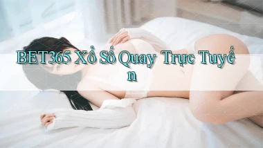 bet365 Xổ số quay trực tuyến