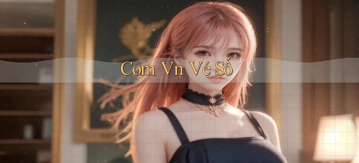 com vn Vé số