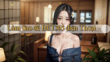 làm sao để bet365 điện thoại