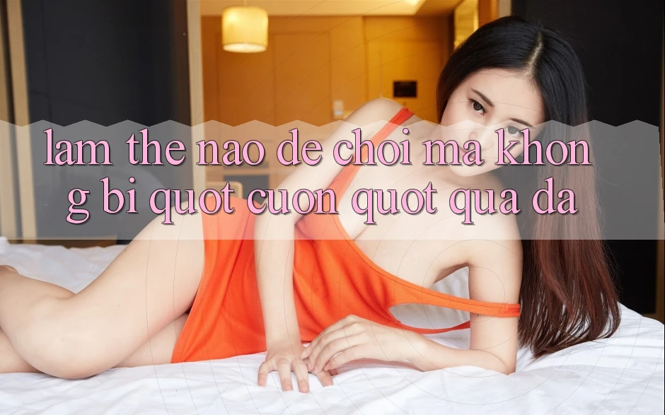 Làm thế nào để chơi mà không bị " cuốn" quá đà?