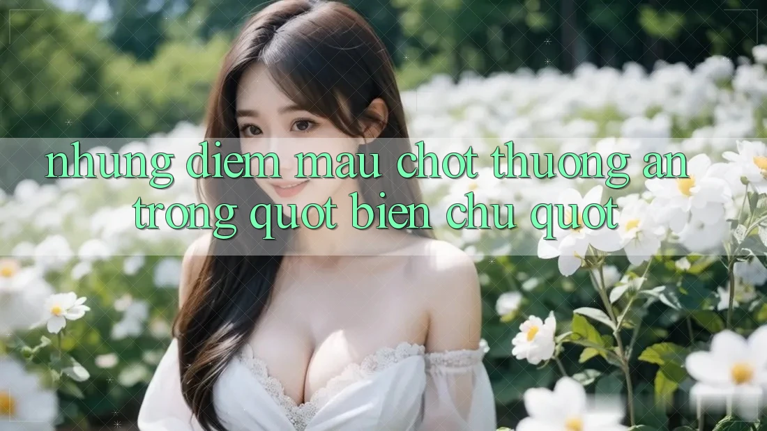 Những Điểm Mấu Chốt Thường Ẩn Trong " Biển Chữ" Những Điểm Mấu Chốt Thường Ẩn Trong " Biển Chữ"