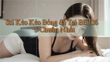 soi kèo kèo bóng đá tại bet365 chuẩn nhất