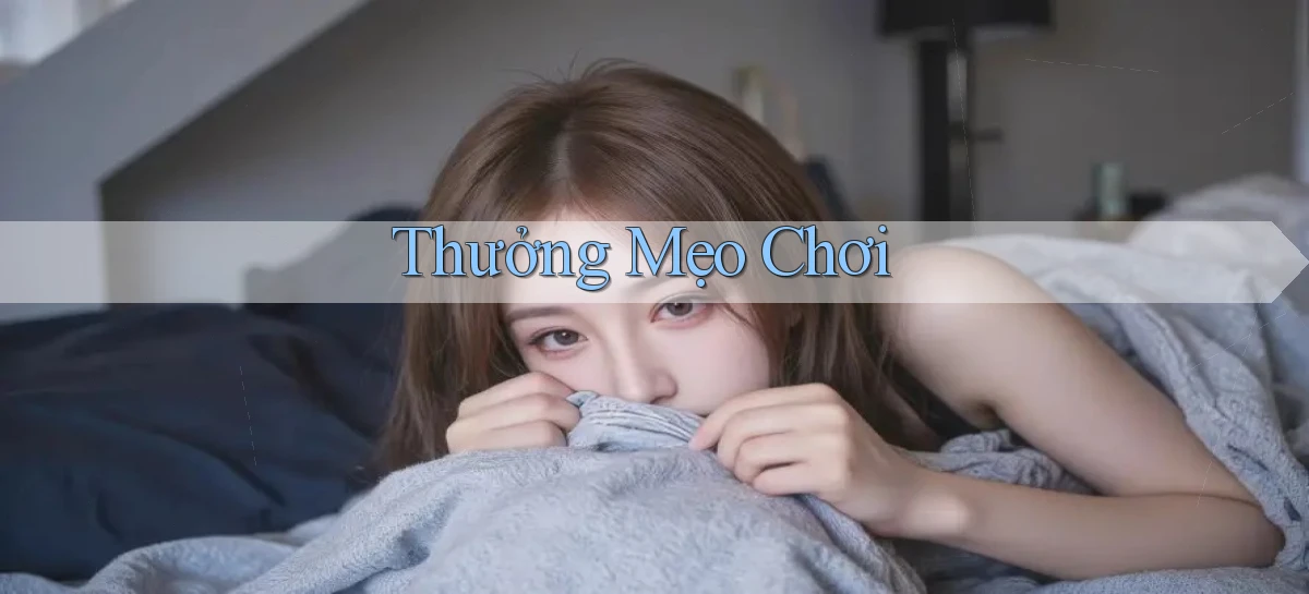Thưởng Mẹo chơi