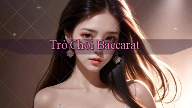 Trò chơi Baccarat