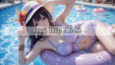 Trực tiếp Xổ số